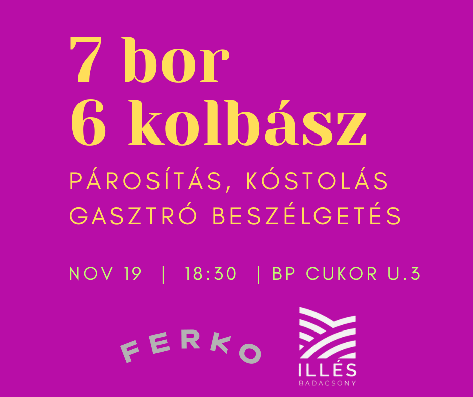 Bor & Kolbász Est – FERKO Kolbászműhely x Illés Borászat